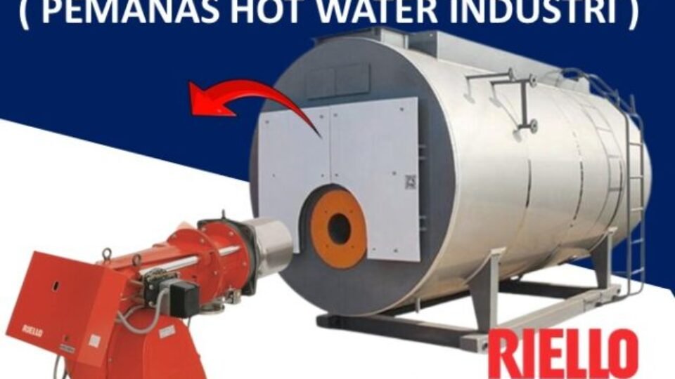 BURNER RIELLO PEMANAS KETTLE ( PEMANAS HOT WATER INDUSTRI )