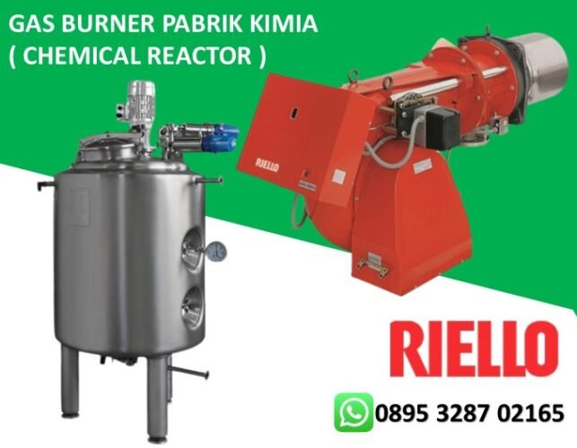 JUAL GAS BURNER RIELLO PABRIK KIMIA ( REAKTOR KIMIA )
