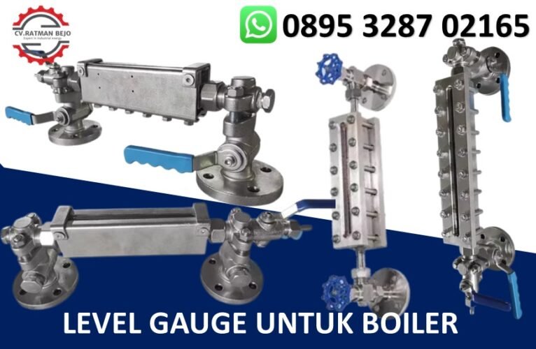 LEVEL GAUGE UNTUK BOILER 